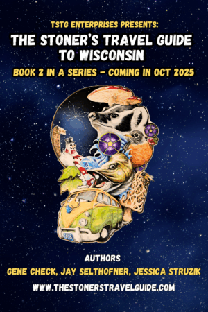 Pre-Order The Stoner’s Travel Guide to Wisconsin (Oct 2025)